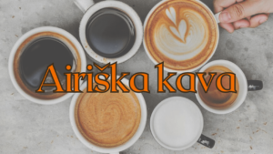 Read more about the article Airiška Kava: Išsamus Gidas [+Receptas]