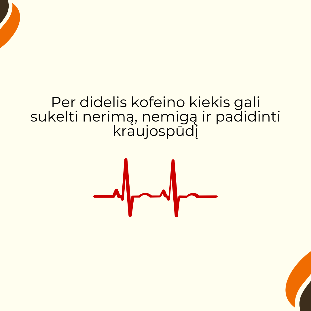 per didelis kofeino kiekis